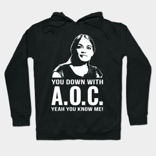 You down with AOC? Hoodie